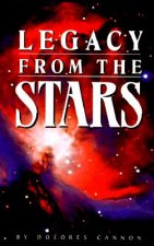 Könyv Legacy from the Stars Dolores Cannon