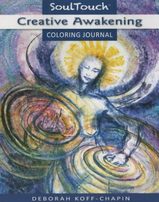 Knjiga Creative Awakening Coloring Journal Deborah Koff-Chapin