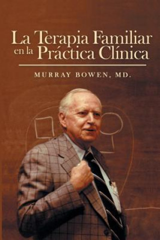 Book Terapia Familiar en la Practica Clinica MD Murray Bowen