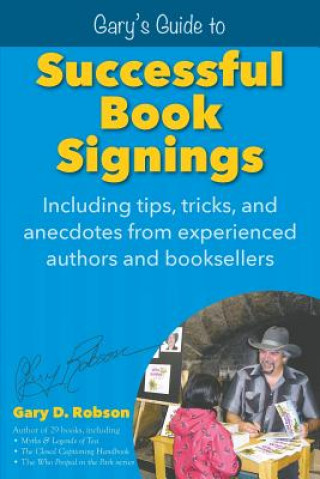 Kniha Gary's Guide to Successful Book Signings GARY D. ROBSON