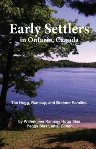 Book Early Settlers in Ontario, Canada Wilhelmine Hogg Sias