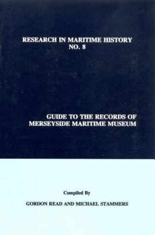 Książka Guide to the Records of Merseyside Maritime Museum, Volume 1 Gordon Read