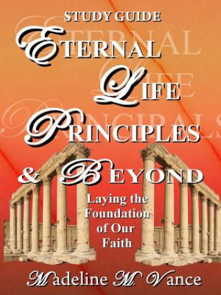 Knjiga Eternal Life Principles & Beyond Madeline Vance