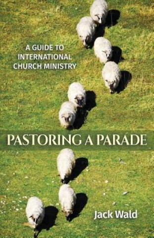 Könyv Guide to International Church Ministry Jack Wald