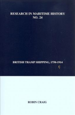 Book British Tramp Shipping, 1750-1914 Robin Craig