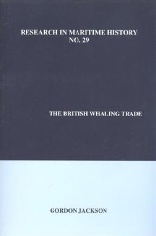 Kniha British Whaling Trade Gordon Jackson