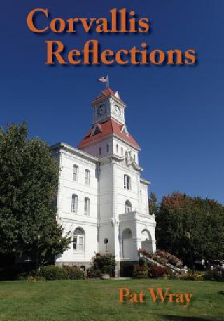 Kniha Corvallis Reflections Pat Wray