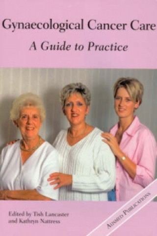 Könyv Gynaecological Cancer Care Tish Lancaster