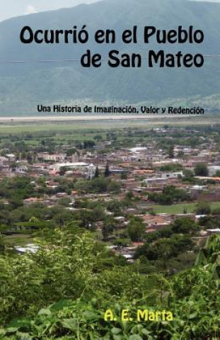 Könyv Ocurri En El Pueblo de San Mateo A E Marta
