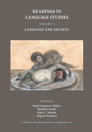 Knjiga Readings in Language Studies, Volume 5, Language and Society Paul Chamness Miller