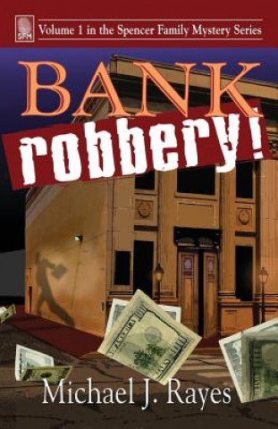 Книга Bank Robbery! Michael J Rayes