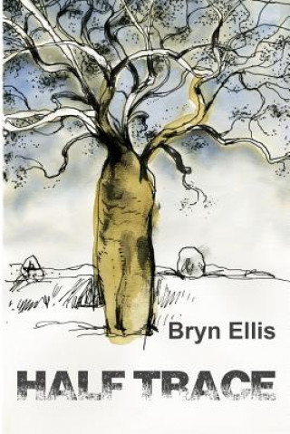 Kniha Half Trace Bryn Ellis