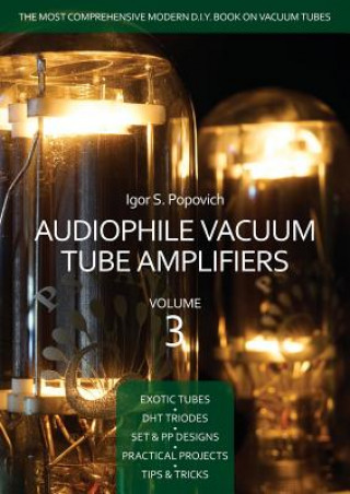 Kniha Audiophile Vacuum Tube Amplifiers Volume 3 Igor S Popovich