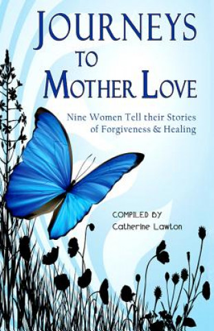 Kniha Journeys to Mother Love 