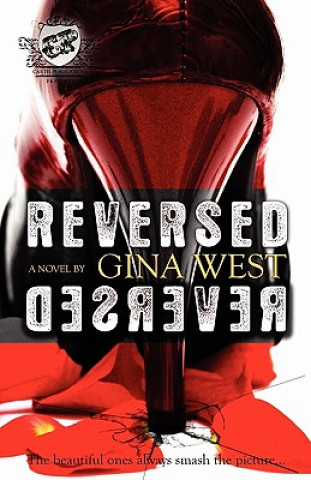 Kniha Reversed (The Cartel Publications Presents) Gina West