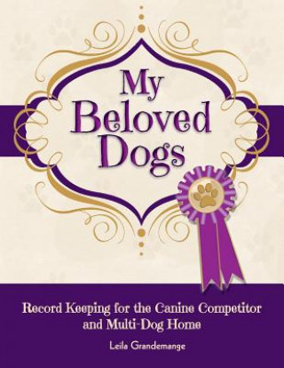 Knjiga My Beloved Dogs Leila (Dog Writers Association of America) Grandemange