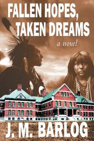 Βιβλίο Fallen Hopes, Taken Dreams J Barlog