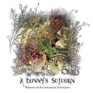 Kniha Bunny's Sojourn Noni Gross