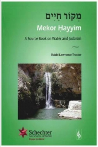 Kniha Mekor Hayyim Lawrence Troster