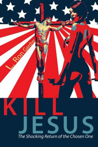 Książka Kill Jesus L Ron Gardner