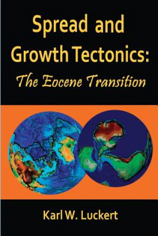 Kniha Spread and Growth Tectonics Karl W Luckert