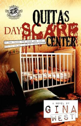 Kniha Quita's Dayscare Center (The Cartel Publications Presents) Gina West