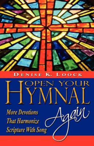 Książka Open Your Hymnal Again Denise K Loock