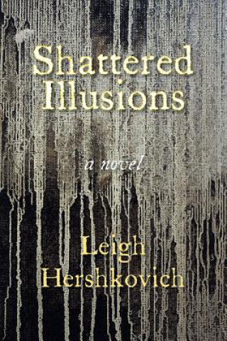 Knjiga Shattered Illusions Leigh Hershkovich