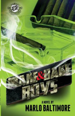 Carte Wake & Bake Boys (The Cartel Publications Presents) Marlo Baltimore