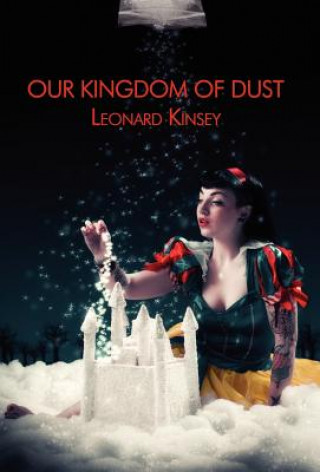 Buch Our Kingdom of Dust Leonard Kinsey