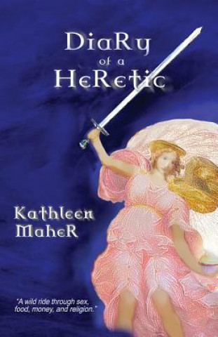 Carte Diary of a Heretic Kathleen Maher