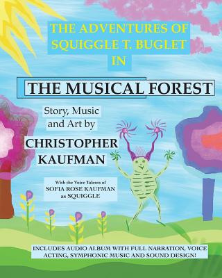 Buch Adventures of Squiggle T. Buglet in The Musical Forest Christopher Kaufman