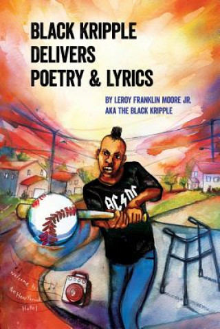 Carte Black Kripple Delivers Poetry & Lyrics Leroy Franklin Jr Moore