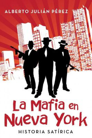 Книга Mafia en Nueva York Alberto Julian Perez