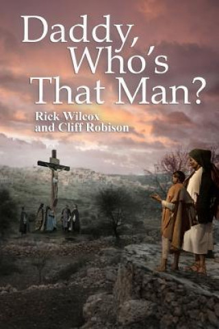 Libro Daddy, Who's That Man? Rick Wilcox