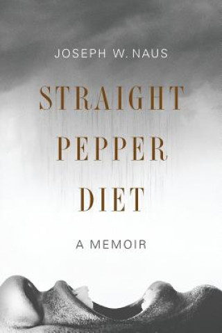 Kniha Straight Pepper Diet Joseph W Naus