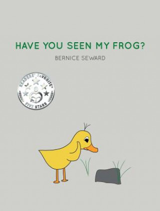 Книга Have You Seen My Frog? Bernice Seward