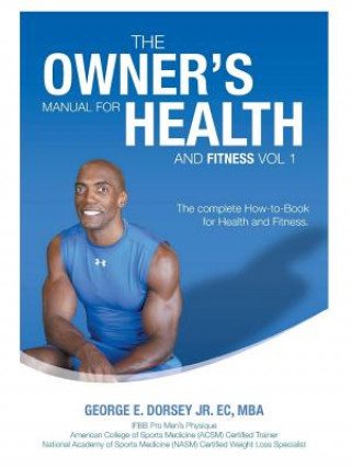 Livre Owner's Manual for Health and Fitness Vol 1 George Dorsey