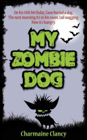 Kniha My Zombie Dog Charmaine Clancy