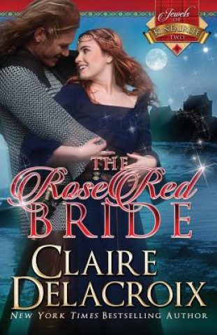 Kniha Rose Red Bride Claire Delacroix