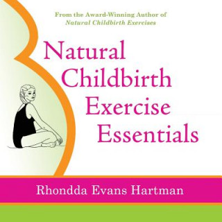 Książka Natural Childbirth Exercise Essentials Rhondda Evans Hartman