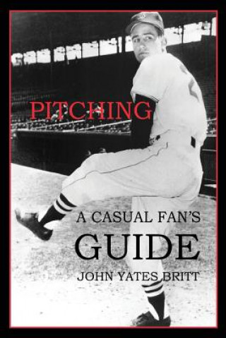 Книга Pitching John Yates Britt