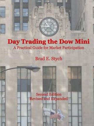 Könyv Day Trading the Dow Mini Brad E Stych
