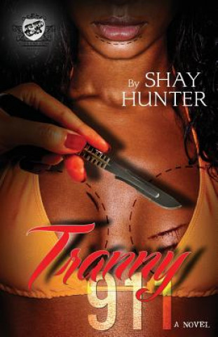 Kniha Tranny 911 (The Cartel Publications Presents) Shay Hunter