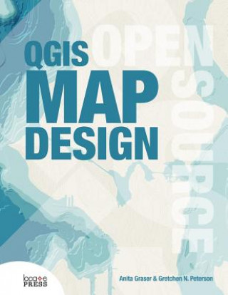 Kniha QGIS Map Design Anita Graser