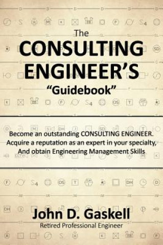 Kniha CONSULTING ENGINEER'S Guidebook John D Gaskell
