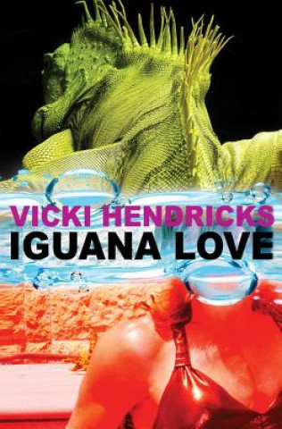 Carte Iguana Love Vicki Hendricks