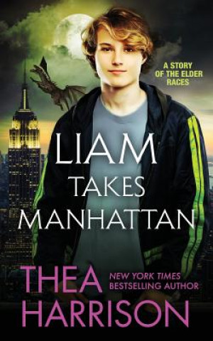 Könyv Liam Takes Manhattan THEA HARRISON