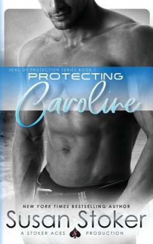 Книга Protecting Caroline Susan Stoker