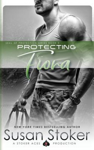 Könyv Protecting Fiona Susan Stoker